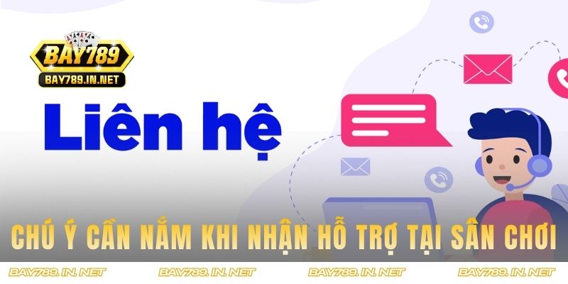 Chú ý cần nắm khi nhận hỗ trợ tại sân chơi