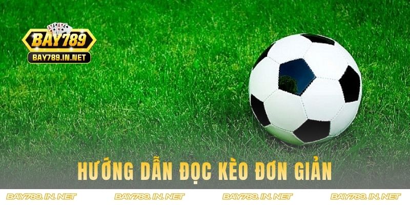 Hướng dẫn đọc kèo đơn giản cho game thủ