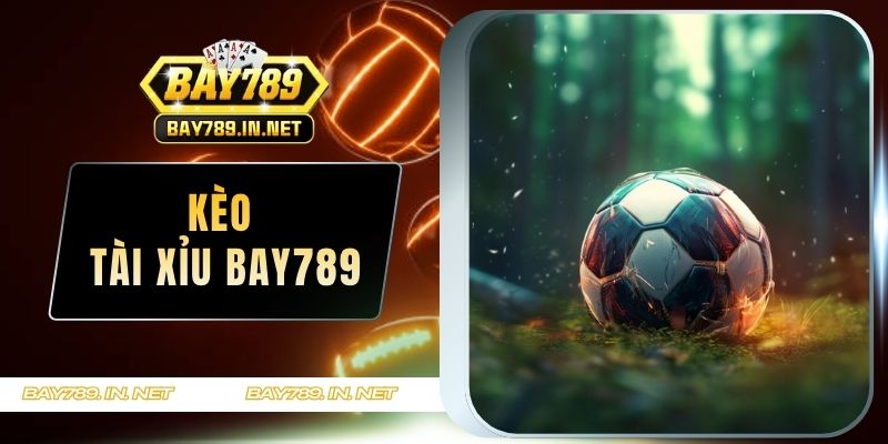 kèo tài xỉu 