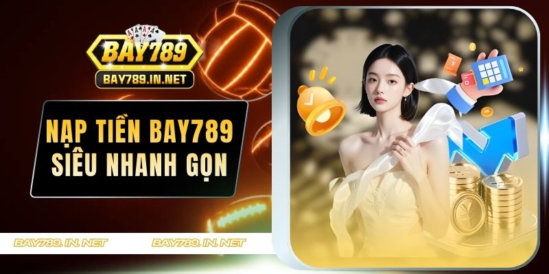 nạp tiền BAY789