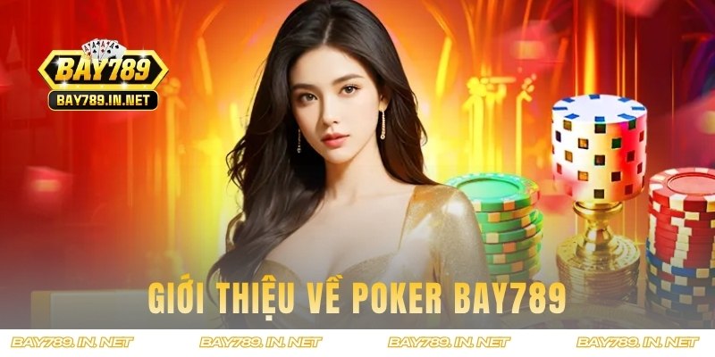 Giới thiệu Poker BAY789