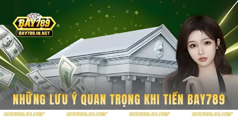 Lưu ý quan trọng khi rút BAY789